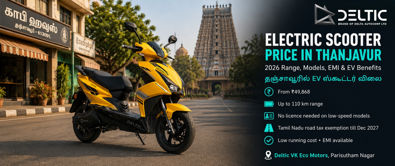 Electric Scooter Price in Thanjavur (2026): Range, Models, EMI & Tamil Nadu EV Benefits